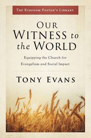 Our Witness to the World de Tony Evans