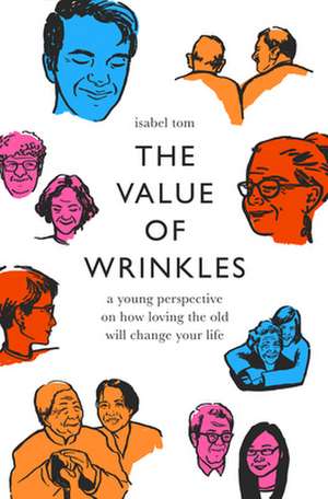 The Value of Wrinkles de Isabel Tom