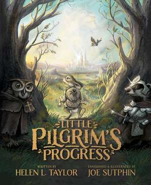 Little Pilgrim's Progress: The Illustrated Edition de Helen L. Taylor