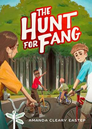 The Hunt for Fang de Amanda Cleary Eastep