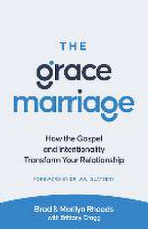 The Grace Marriage de Brad Rhoads