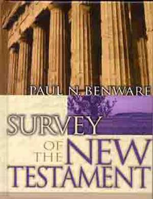 Survey of the New Testament- Student Edition de Paul Benware