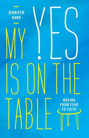 My Yes Is on the Table de Jennifer Hand