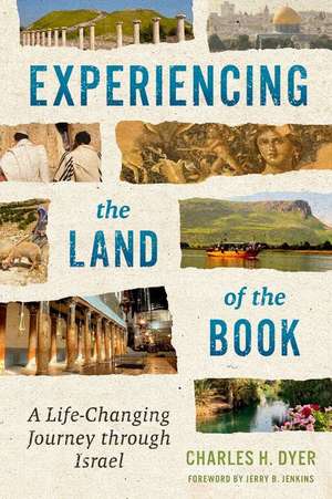 Experiencing the Land of the Book de Charles H. Dyer