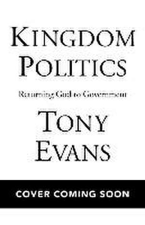 Kingdom Politics de Tony Evans