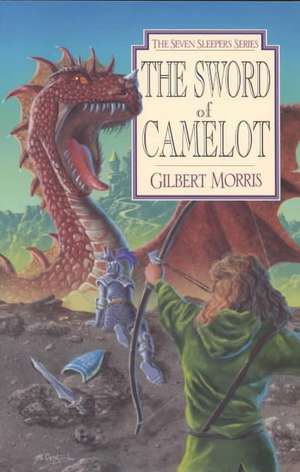 The Sword of Camelot de Gilbert Morris