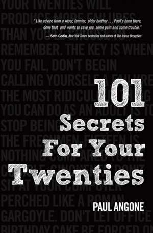 101 Secrets for Your Twenties de Paul Angone