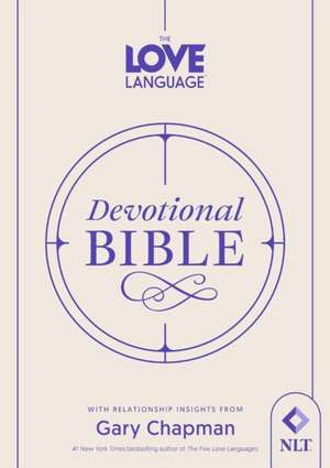 Love Language® Devotional Bible, The de Gary Chapman