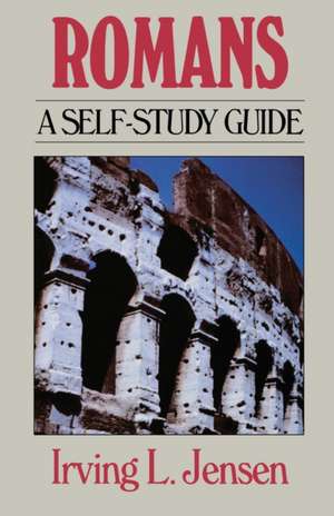 Romans- Jensen Bible Self Study Guide de Irving L. Jensen