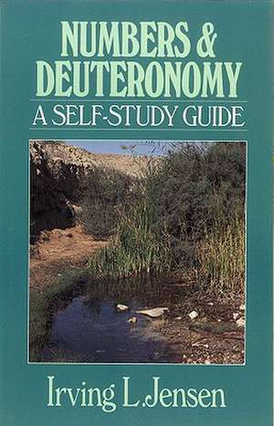 Numbers & Deuteronomy: A Self-Study Guide de Irving L. Jensen