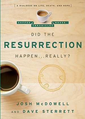 Did the Resurrection Happen . . . Really? de Josh McDowell