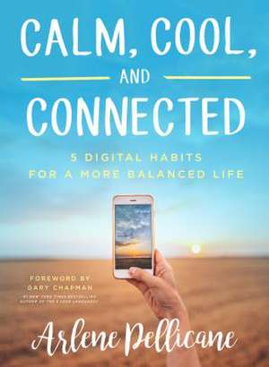 Calm, Cool, and Connected de Arlene Pellicane