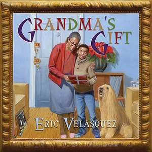 Grandma's Gift de Eric Velasquez