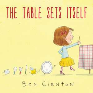 The Table Sets Itself de Benjamin Clanton