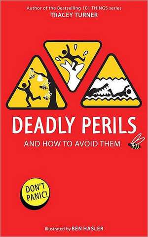 Deadly Perils: And How to Avoid Them de Tracey Turner