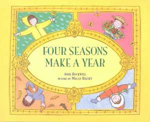 Four Seasons Make a Year de Anne Rockwell