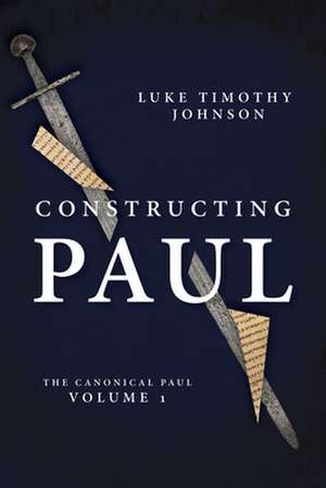 Constructing Paul de Luke Timothy Johnson