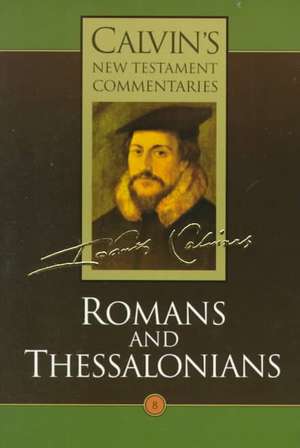 Romans and Thessalonians de John Calvin