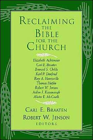 Reclaiming the Bible for the Church de Carl E. Braaten