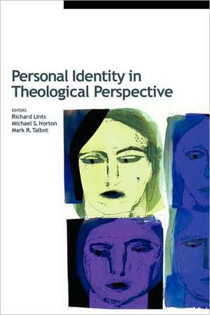 Personal Identity in Theological Perspective de Richard Lints