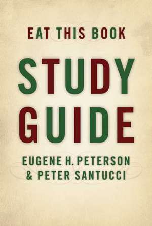 Eat This Book Study Guide de Eugene H. Peterson