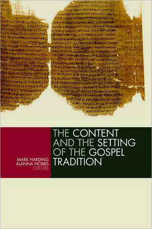 The Content and the Setting of the Gospel Tradition de Evelyn Ashley