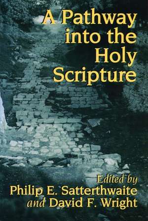 A Pathway Into the Holy Scripture de Philip E. Satterthwaite