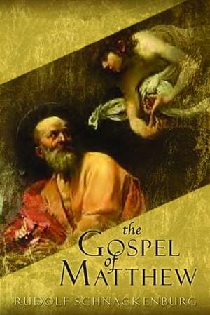 The Gospel of Matthew de Rudolf Schnackenberg