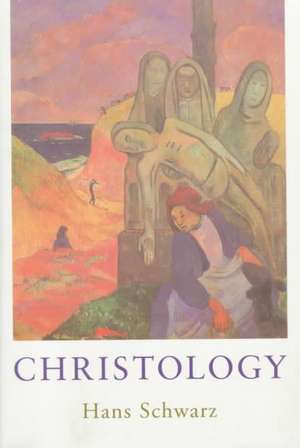 Christology de Hans Schwarz