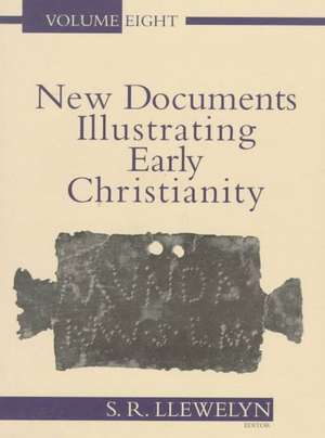 New Documents Illustrating Early Christianity, 8: A Review of the Greek Inscriptions and Papyri Published in 1984-85 de Stephen Llewelyn