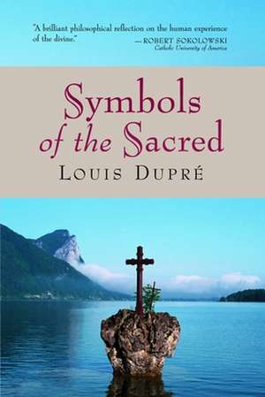 Symbols of the Sacred de Louis K. Dupre