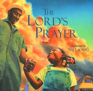 The Lord's Prayer: A Radio Play de Tim Ladwig