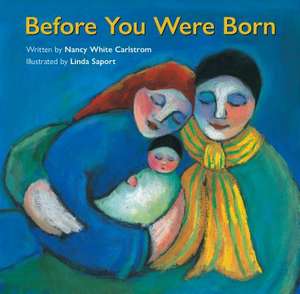 Before You Were Born de Nancy White Carlstrom