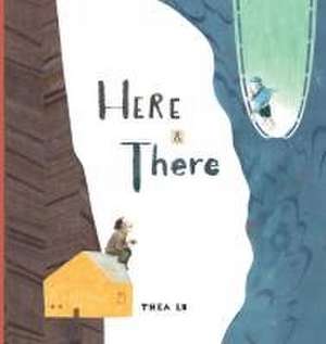 Here and There de Thea Lu