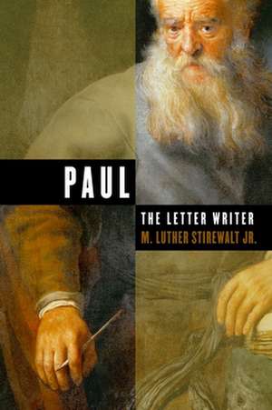 Paul, the Letter Writer de Jr. Stirewalt, M. Luther