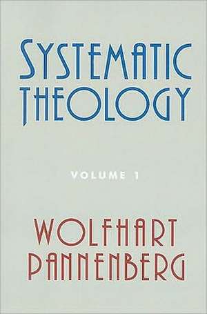 Systematic Theology, Volume 1 de Wolfhart Pannenberg