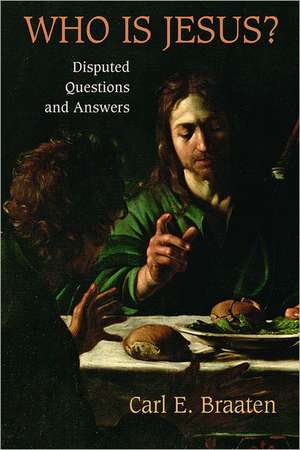 Who Is Jesus? de Carl E Braaten