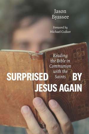 Surprised by Jesus Again de Jason Byassee