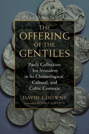 The Offering of the Gentiles de David J. Downs