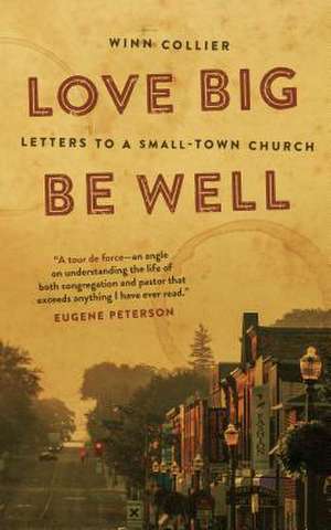 Love Big, Be Well de Winn Collier