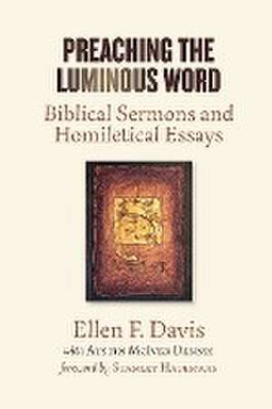 Preaching the Luminous Word de Ellen F Davis