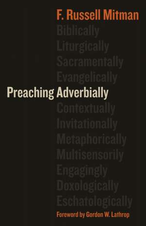 Preaching Adverbially de F Russell Mitman