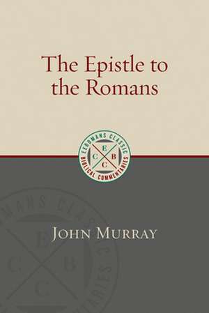 Epistle to the Romans de John Murray