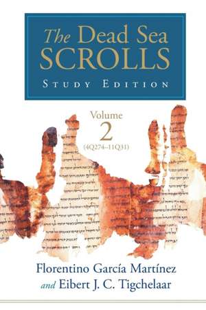 The Dead Sea Scrolls Study Edition, vol. 2 (4Q273-11Q31) de Florentino García Martínez