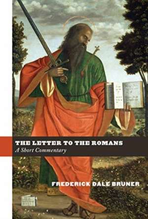 The Letter to the Romans de Frederick Dale Bruner