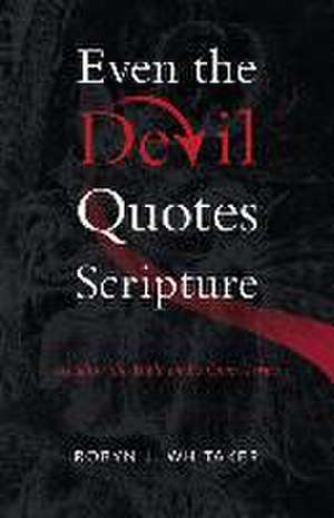 Even the Devil Quotes Scripture de Robyn J Whitaker