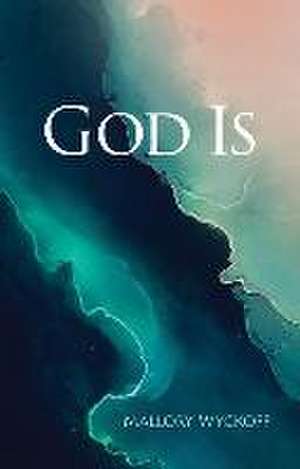 God Is de Mallory Wyckoff