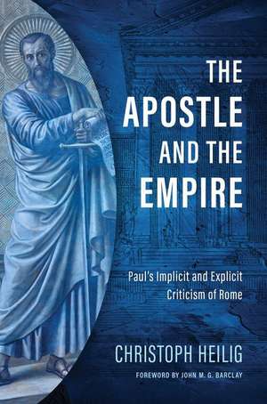 The Apostle and the Empire de Christoph Heilig