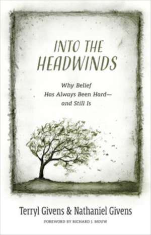 Into the Headwinds de Terryl Givens