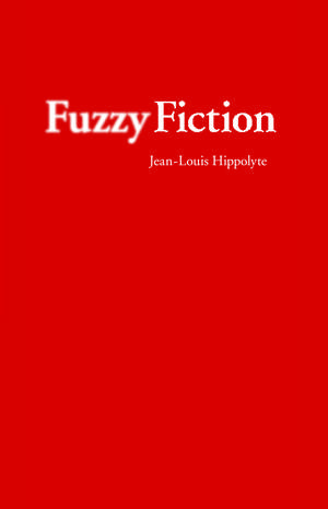 Fuzzy Fiction de Jean-Louis Hippolyte